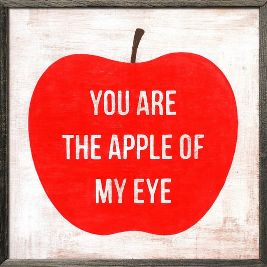 You Are The Apple Of My Eye Square